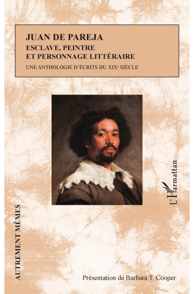 Juan de Pareja. Esclave, peintre et personnage littéraire