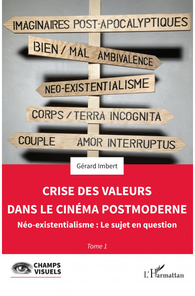 Crise des valeurs dans le cinéma postmoderne - Tome 1