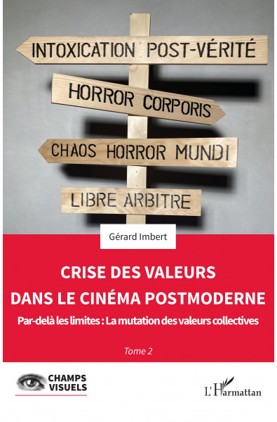 Crise des valeurs dans le cinéma postmoderne - Tome 2