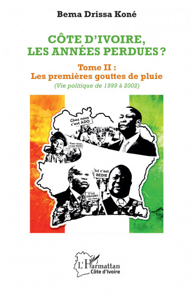 Côte d'Ivoire, les années perdues ? - Tome 2