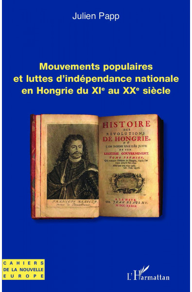 Mouvements populaires et luttes d'indépendance nationale en Hongrie du XIe au XXe siècle