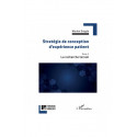 Stratégie de conception d'expérience patient - Tome 1 Recto 