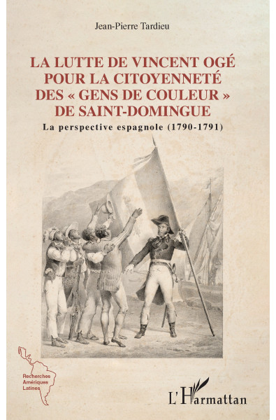 Lutte de Vincent Ogé pour la citoyenneté des "gens de couleur" de Saint-Domingue