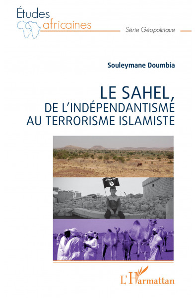 Le Sahel, de l'indépendantisme au terrorisme islamiste