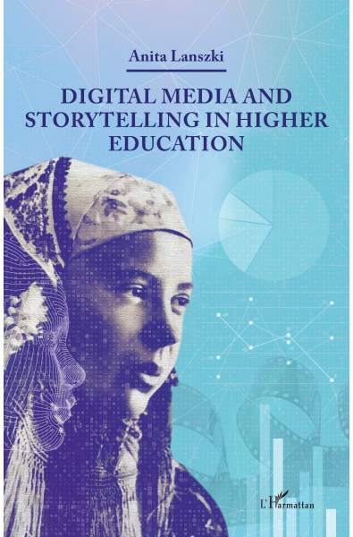 Digital Media and Storytelling in Higher Education