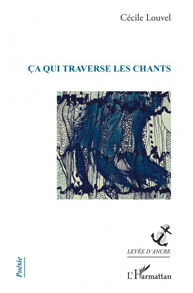 ça qui traverse les chants