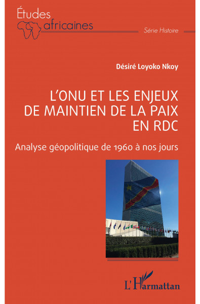 L'ONU et les enjeux de maintien de la paix en RDC