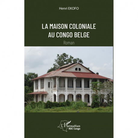 La maison coloniale au Congo belge Recto