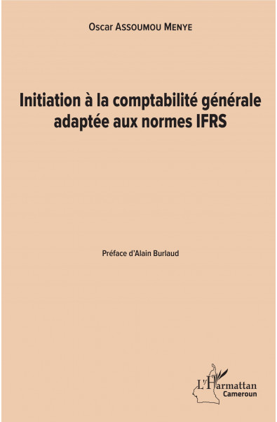 Initiation à la comptabilité générale adaptée aux normes IFRS