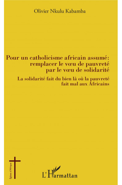 Pour un catholicisme africain assumé : remplacer le voeu de pauvreté par le veau de solida