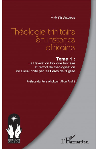 Théologie trinitaire en instance africaine Tome 1