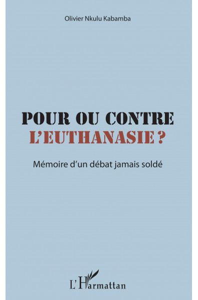 Pour ou contre l'euthanasie ?