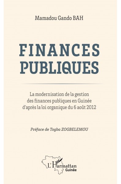 Finances publiques. La modernisation de la gestion des finances publiques en Guinée d'aprè