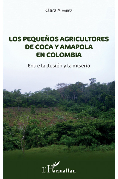 Los pequeñnos agricultores de coca y amapola en Colombia