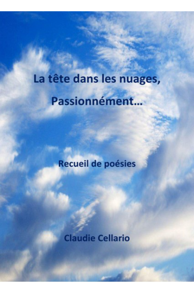 La tête dans les nuages, passionnément...