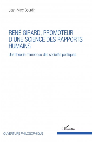 René Girard, promoteur d'une science des rapports humains