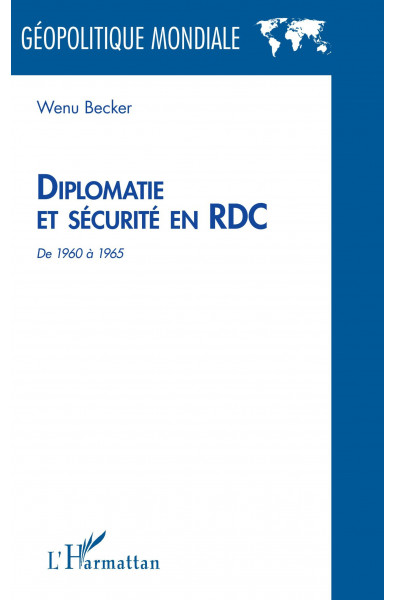 Diplomatie et sécurité en RDC de 1960 à 1965