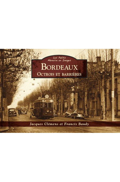Bordeaux - Octrois et barrières - Les Petits MeI