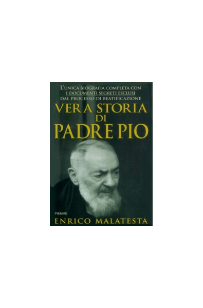 La vera storia di Padre Pio