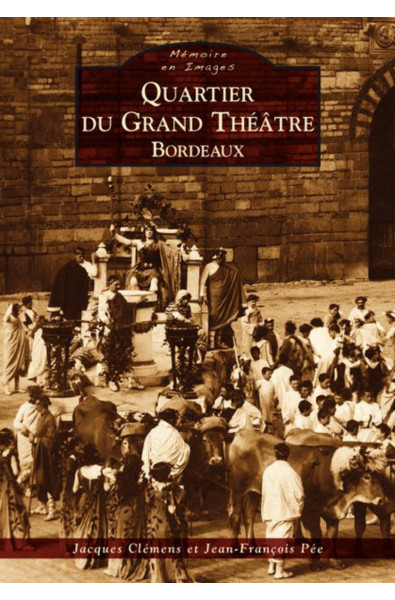 Quartier du Grand-Théâtre - Bordeaux