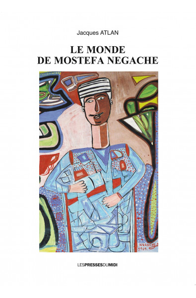 Le monde de Mostefa Negache