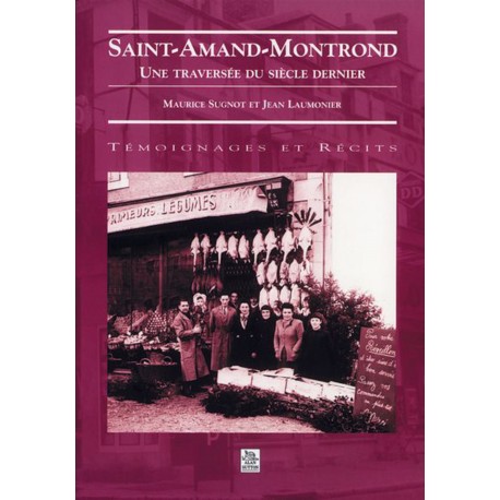 Saint-Amand-Montrond - Une traversée du siècle dernier Recto