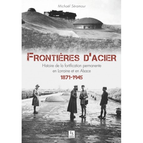Frontières d'acier - 1872-1945 Recto