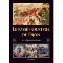 Passé industriel de Dijon (Le)