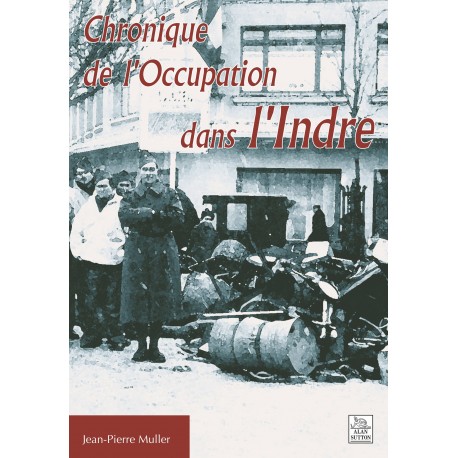 Chronique de l'Occupation dans l'Indre Recto