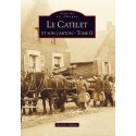 Catelet et son canton - Tome II (Le)