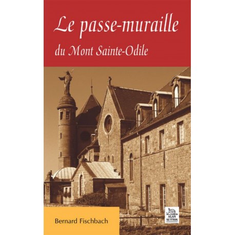 Passe-muraille du Mont Sainte-Odile (Le) Recto