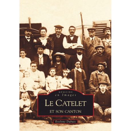 Catelet et son canton - Tome I (Le) Recto