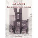 Loire dans la seconde guerre mondiale (La)