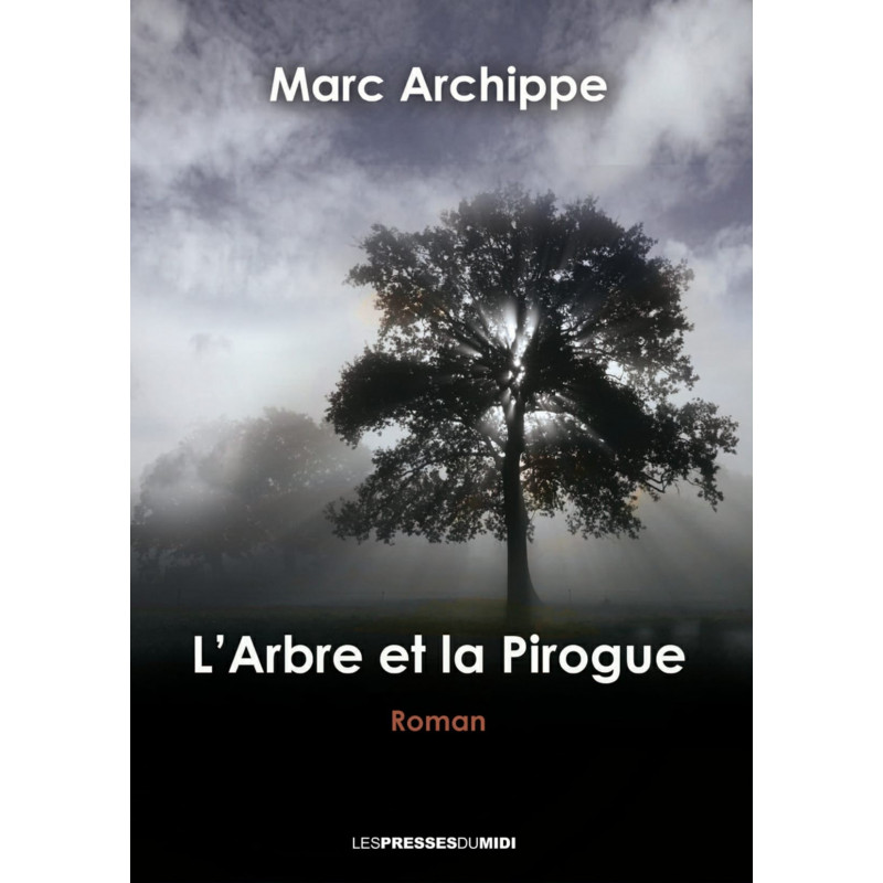 L'arbre et la pirogue L'arbre et la pirogue