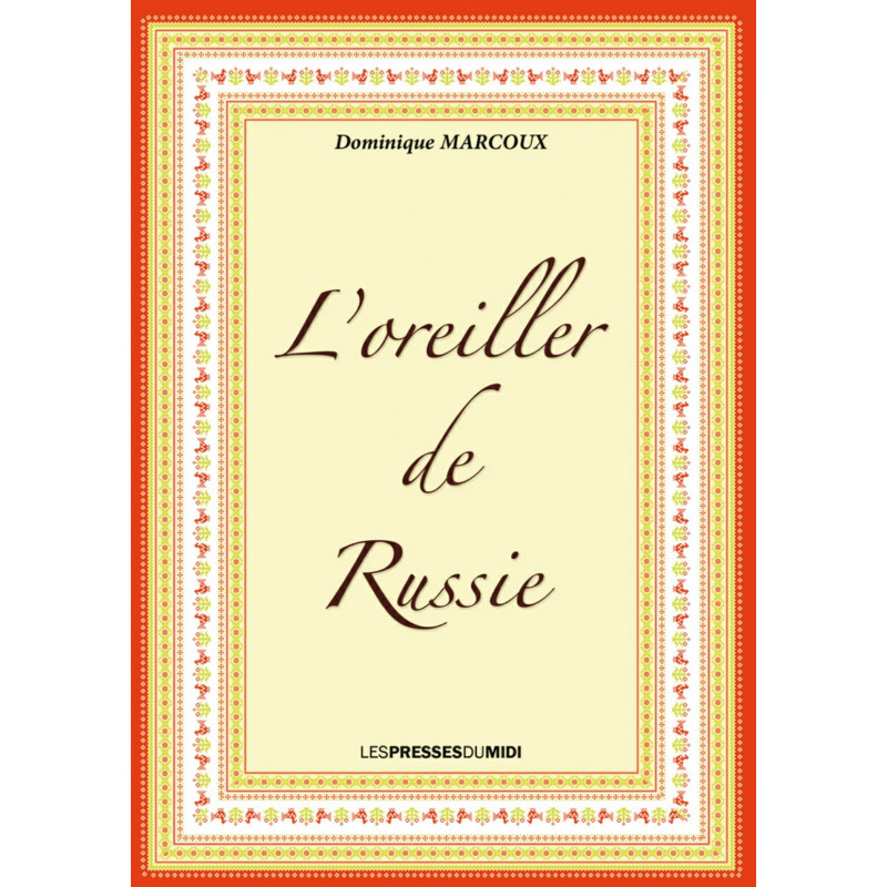 L’oreiller de Russie L’oreiller de Russie