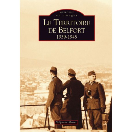 Territoire de Belfort (Le) 1939-1945 Recto