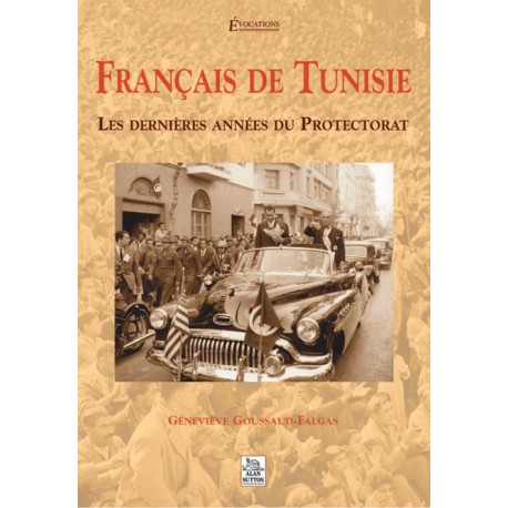 Français de Tunisie - Les dernières années du Protectorat Recto