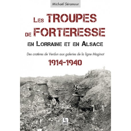 Troupes de forteresse en Lorraine et en Alsace (Les) Recto