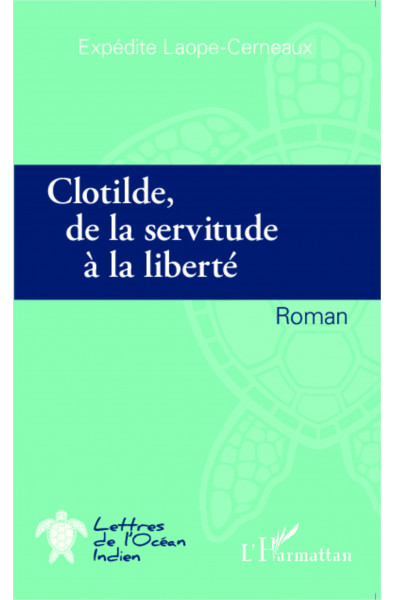 Clotilde de la servitude à la liberté