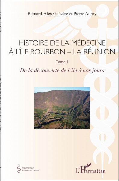 Histoire de la médecine à l'Île Bourbon - La Réunion