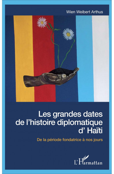Les grandes dates de l'histoire diplomatique d'Haïti