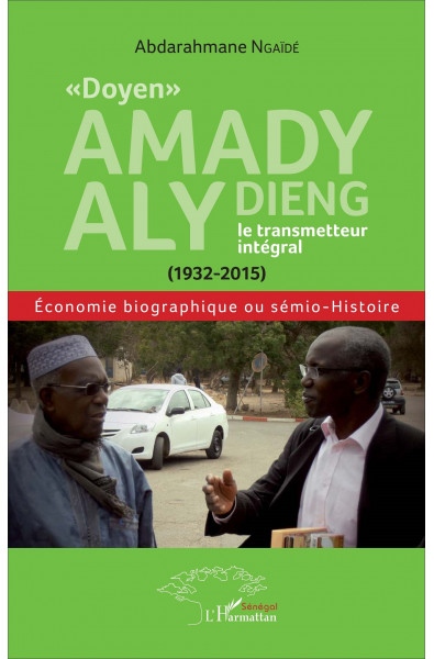 "Doyen" Amady Aly Dieng, le transmetteur intégral (1932-2015)