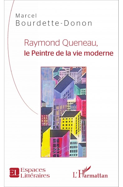 Raymond Queneau, le Peintre de la vie moderne