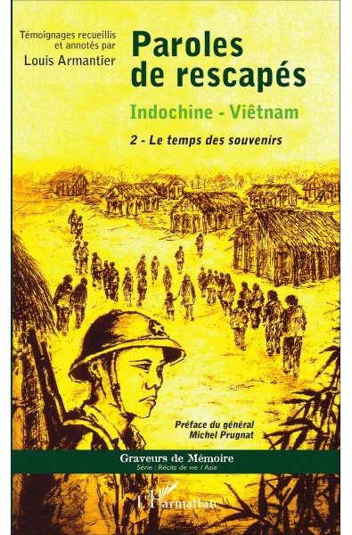 Paroles de rescapés - Indochine- Viêtnam