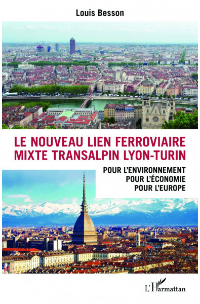 Le nouveau lien ferroviaire mixte transalpin Lyon-Turin