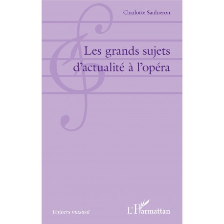 Les grands sujets d'actualité à l'opéra Recto