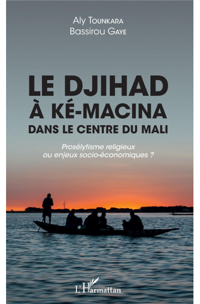 Le djihad à Ké-Macina dans le centre du Mali