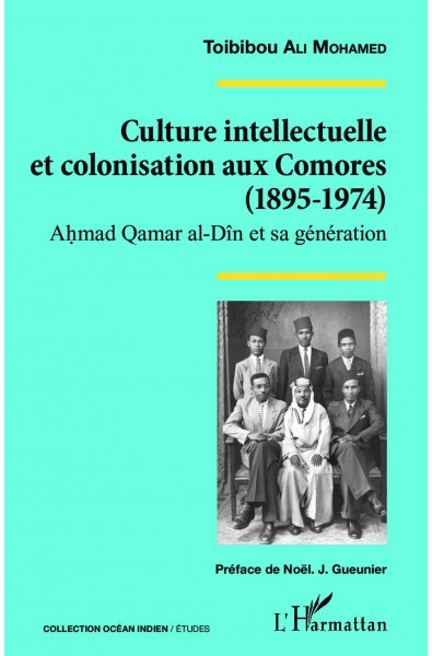 Culture intellectuelle et colonisation aux Comores (1895-1974)