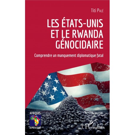 Les Etats-Unis et le Rwanda génocidaire Recto