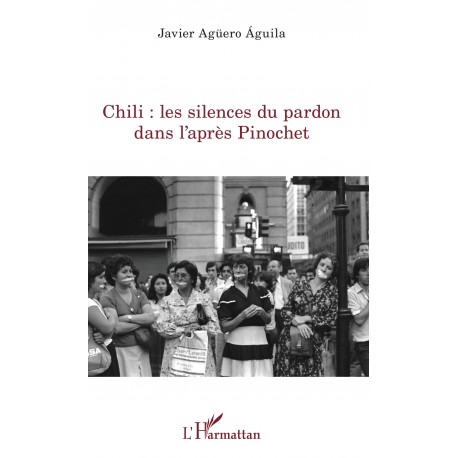 Chili : les silences du pardon dans l'après Pinochet Recto